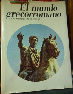 EL MUNDO GRECORROMANO Los hombres de la historia