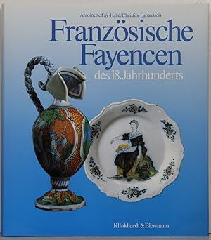 Immagine del venditore per Franzsische Fayencen des 18 Jahrhunderts. venduto da Antiquariat  Braun