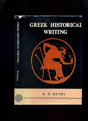 Greek Historical Writing: a Historiographical Essay Based on Xenophon's Hellenica