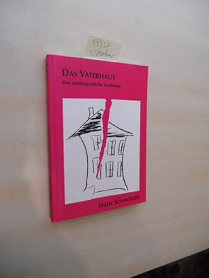 Bild des Verkufers fr Das Vaterhaus. Eine autobiografische Erzhlung. zum Verkauf von Klaus Ennsthaler - Mister Book