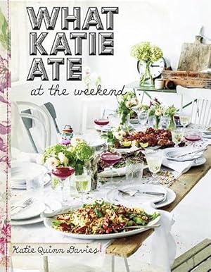 Imagen del vendedor de What Katie Ate: At the Weekend (Paperback) a la venta por Grand Eagle Retail