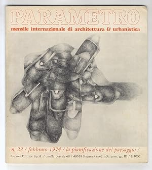 PARAMETRO. Mensile internazionale di architettura e urbanistica. N. 23. Febbraio 1974. [La pianif...