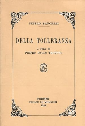 Della tolleranza. A cura di Pietro Paolo Trompeo.