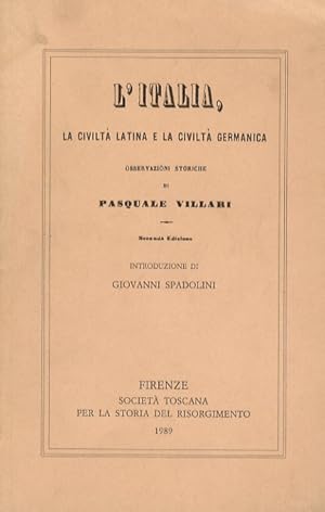 Bild des Verkufers fr L'Italia, la civilt latina e la civilt germanica. Osservazioni storiche. Seconda edizione. Introduzione di Giovanni Spadolini. zum Verkauf von Libreria Oreste Gozzini snc