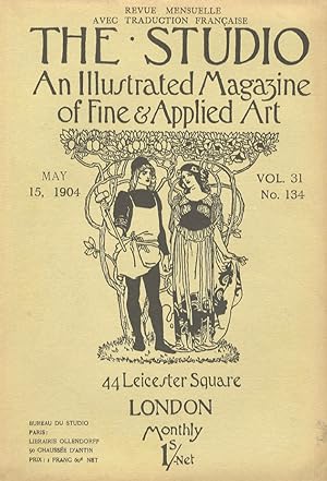 STUDIO (THE). An illustrated Magazine of fine & applied art. Vol. 31, n. 134. May 15, 1904. Revue...