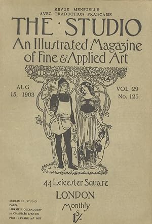 STUDIO (THE). An illustrated Magazine of fine & applied art. Vol. 29, n. 125. Aug. 15, 1903. Revu...