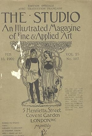 STUDIO (THE). An illustrated Magazine of fine & applied art. Vol. 25, n. 107. Feb. 15, 1902. Edit...