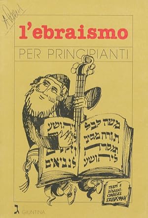 Imagen del vendedor de L'ebraismo per principianti. a la venta por Libreria Oreste Gozzini snc