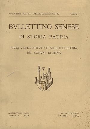 BULLETTINO Senese di Storia patria. Rivista dell'Istituto d'Arte e di Storia del Comune di Siena....