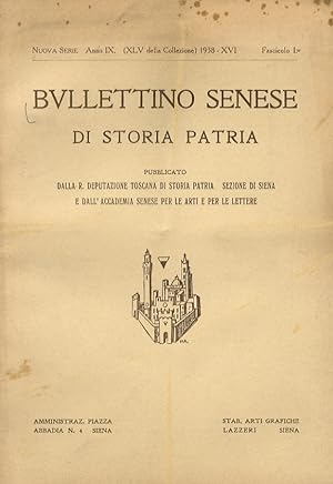 BULLETTINO Senese di Storia Patria. Pubblicato dalla R. Deputazione Toscana di storia patria [.]....
