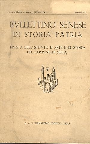 BULLETTINO Senese di Storia Patria. Rivista dell'Istituto d'Arte e di Storia del Comune di Siena....