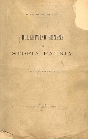 BULLETTINO Senese di Storia Patria. R. Accademia dei Rozzi. Anno VIII. 1901. Fascicolo I [- II - ...