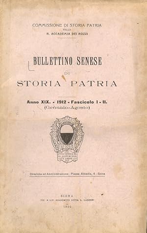 BULLETTINO Senese di Storia Patria. Commissione di Storia Patria nella R. Accademia dei Rozzi. An...