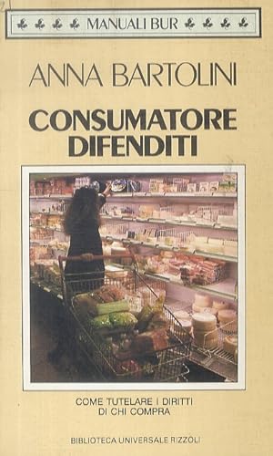 Bild des Verkufers fr Consumatore difenditi. zum Verkauf von Libreria Oreste Gozzini snc