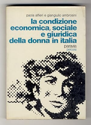 Bild des Verkufers fr La condizione economica, sociale e giuridica della donna in Italia. zum Verkauf von Libreria Oreste Gozzini snc