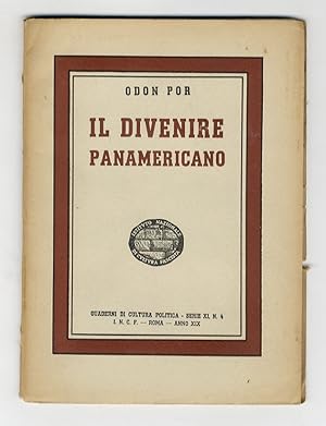 Seller image for Il divenire panamericano. for sale by Libreria Oreste Gozzini snc