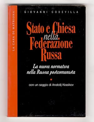 Stato e Chiesa nella Federazione Russa. La nuova normativa nella Russia postcomunista. Con un sag...