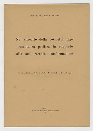 Sul concetto della cosidetta rappresentanza politica in rapporto alla sua recente trasformazione.