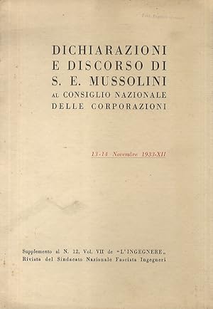 Dichiarazioni e discorso di S.E. Mussolini al Consiglio Nazionale delle Corporazioni. 13-14 Novem...
