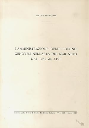 L'amministrazione delle Colonie Genovesi nell'area del Mar Nero dal 1261 al 1453.