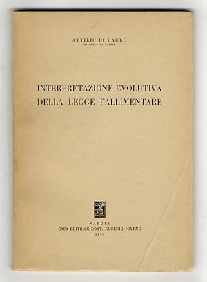 Immagine del venditore per Interpretazione evolutiva della legge fallimentare. venduto da Libreria Oreste Gozzini snc