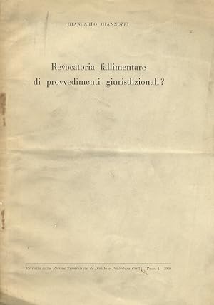 Immagine del venditore per Revocatoria fallimentare di provvedimenti giurisdizionali? venduto da Libreria Oreste Gozzini snc