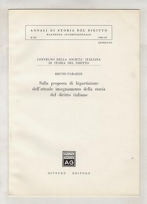 Sulla proposta di bipartizione dell'attuale insegnamento della storia del diritto italiano.