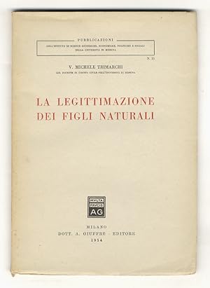 Bild des Verkufers fr La legittimazione dei figli naturali. zum Verkauf von Libreria Oreste Gozzini snc