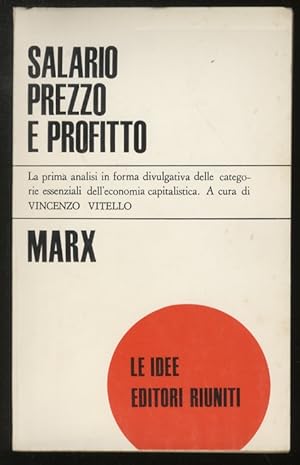 Salario, prezzo e profitto. A cura di Vincenzo Vitello. Traduzione di Palmiro Togliatti.
