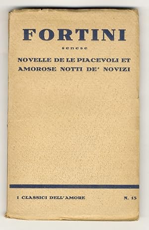 Image du vendeur pour Novelle di Pietro Fortini senese. Volume secondo. Le piacevoli e amorose notti de' Novizi. Testo e prefazione a cura di T. Rughi. mis en vente par Libreria Oreste Gozzini snc