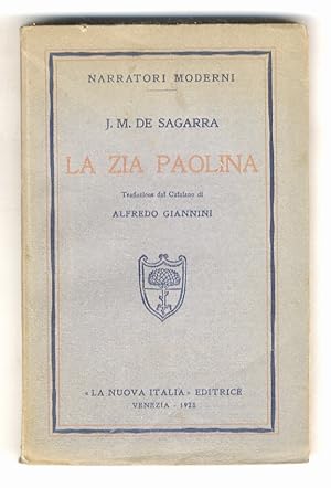 Seller image for La zia Paolina. Traduzione dal Catalano di Alfredo Giannini. for sale by Libreria Oreste Gozzini snc