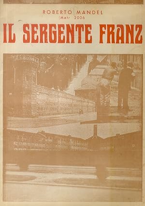 Bild des Verkufers fr Il sergente Franz. zum Verkauf von Libreria Oreste Gozzini snc