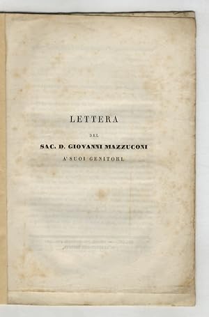 Lettera a' suoi genitori. (Segue:) REINA P. - Lettere del prefetto apostolico don P.R. all'Ill. e...