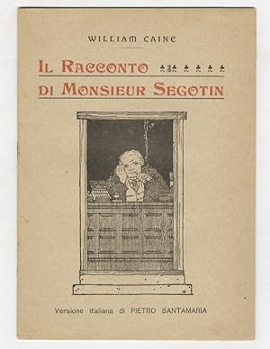 Imagen del vendedor de Il racconto di Monsieur Segotin. Versione italiana di Pietro Santamaria. a la venta por Libreria Oreste Gozzini snc