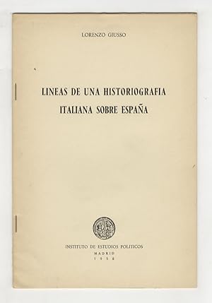 Seller image for Lineas de una historiografia italiana sobre Espaa. for sale by Libreria Oreste Gozzini snc