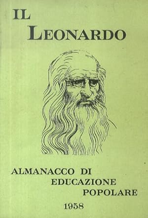 LEONARDO (IL) Almanacco di educazione popolare 1958.
