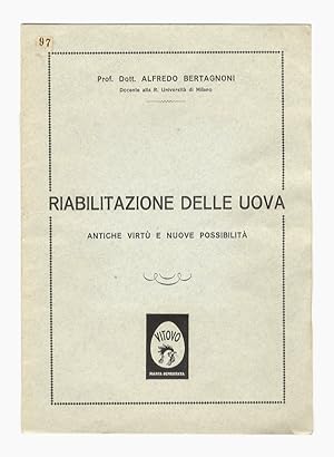 Riabilitazione delle uova. Antiche virtù e nuove possibilità.