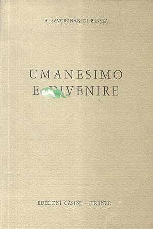 Bild des Verkufers fr Umanesimo e divenire. zum Verkauf von Libreria Oreste Gozzini snc