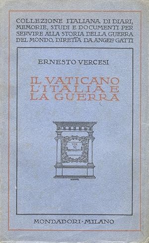 Seller image for Il Vaticano, l'Italia e la guerra. for sale by Libreria Oreste Gozzini snc