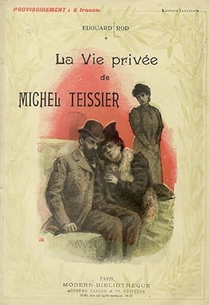 La vie privée de Michel Teissier. Illustrations d'après les aquarelles de Troncet.