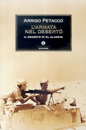 Immagine del venditore per L'armata nel deserto. Il segreto di El Alamein. venduto da Libreria Oreste Gozzini snc