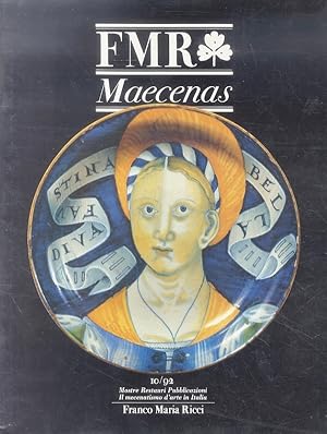 FMR. Maecenas. Mostre Restauri Pubblicazioni. Il mecenatismo d'arte in Italia. Fasc. 10/92.