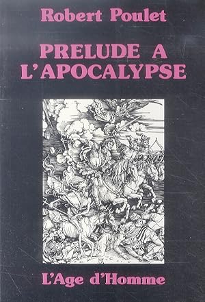 Bild des Verkufers fr Prlude a l'Apocalypse. zum Verkauf von Libreria Oreste Gozzini snc