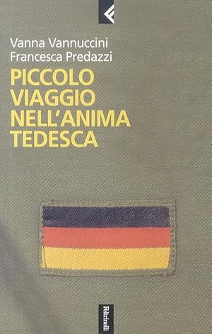 Bild des Verkufers fr Piccolo viaggio nell'anima tedesca. zum Verkauf von Libreria Oreste Gozzini snc