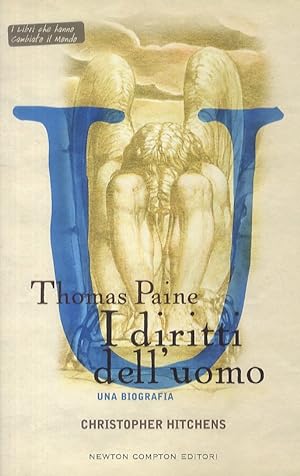 Thomas Paine. I diritti dell'uomo. Una biografia.