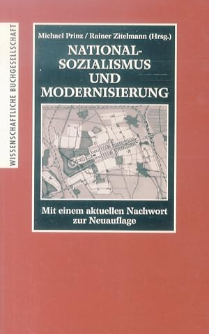 NATIONALSOZIALISMUS und Modernisierung. Herausgegeben von Michael Prinz und Rainer Zitelmann.