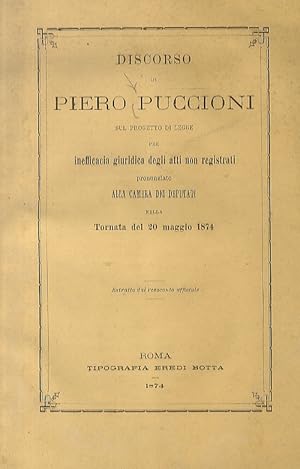 Discorso di Piero Puccioni sul progetto di legge per inefficacia giuridica degli atti non rigistr...