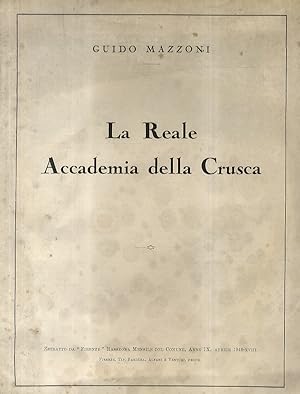 Bild des Verkufers fr La Reale Accademia della Crusca. Estratto da "Firenze" Rassegna mensile del comune [.]. zum Verkauf von Libreria Oreste Gozzini snc