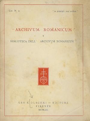 Bild des Verkufers fr Archivum romanicum" e Biblioteca dell' "Archivum Romanicum". Cat. n. 9. zum Verkauf von Libreria Oreste Gozzini snc