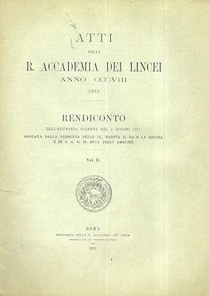 ATTI della R. Accademia dei Lincei anno CCCVIII. 1911. Rendiconto dell'adunanza solenne del 4 giu...